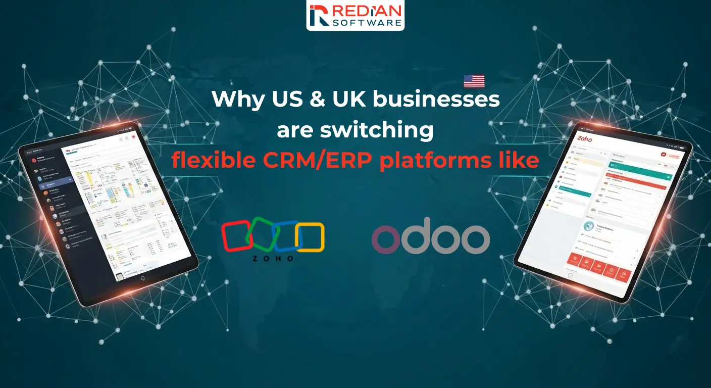 Why US & UK Businesses Are Switching to Flexible CRM/ERP Platforms Like Zoho & Odoo
