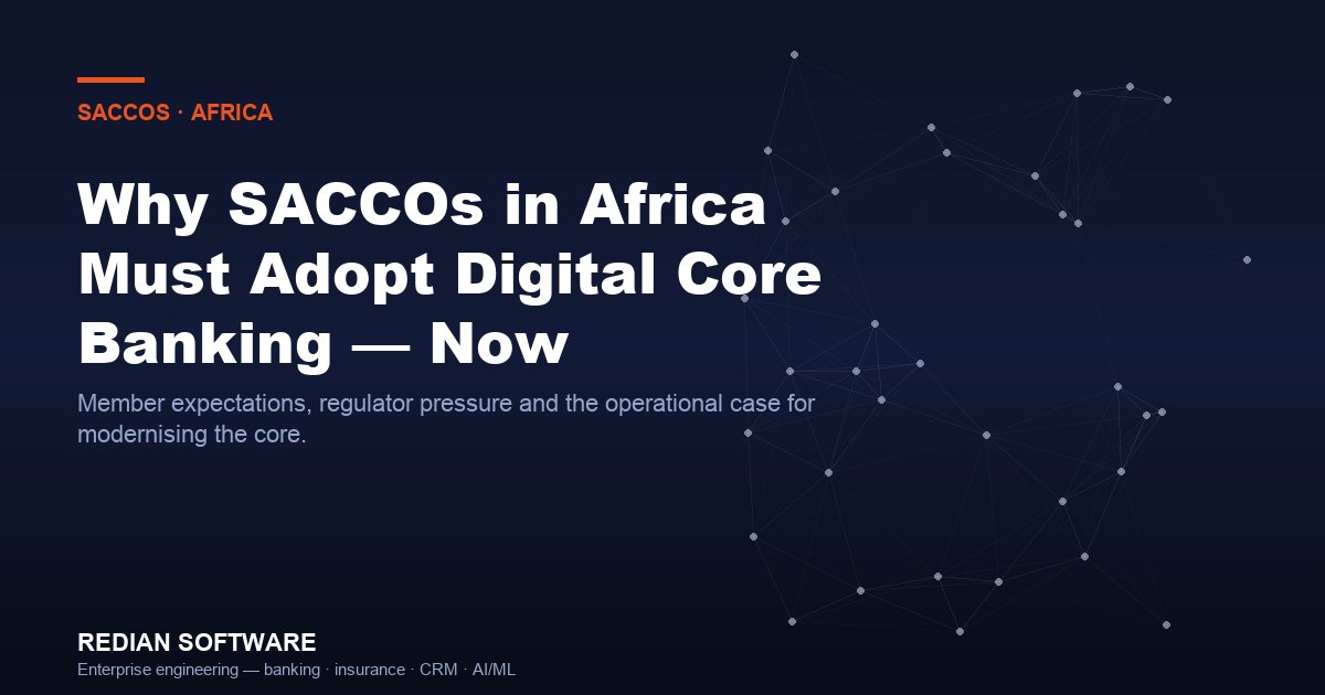 Why SACCOs in Africa must adopt digital core banking — now