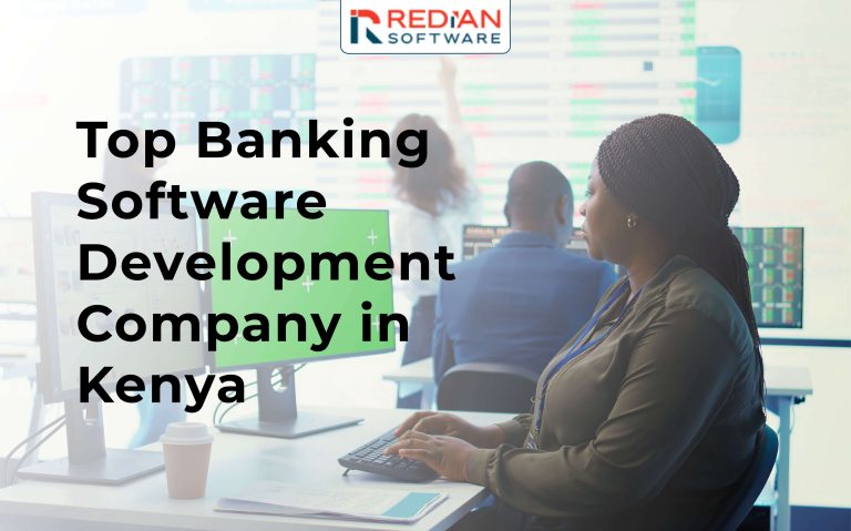 Redian Software offering Top Banking Software Development Company in Kenya