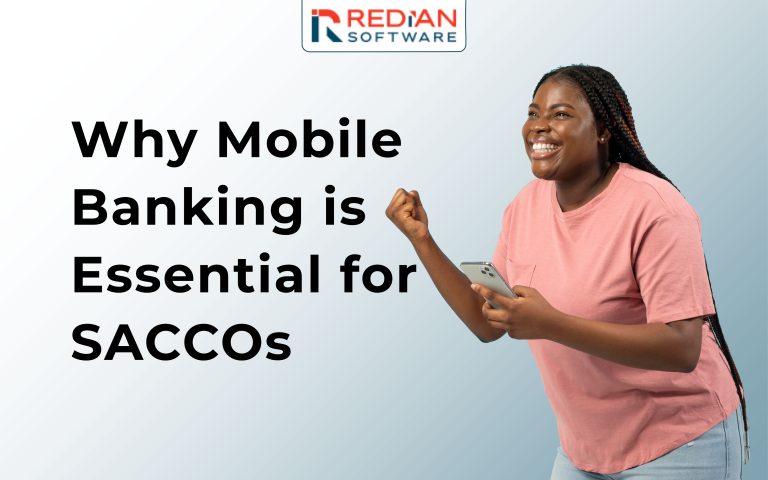 Kenyan SACCOs benefiting from Redian Software’s mobile banking solutions with increased convenience and security.